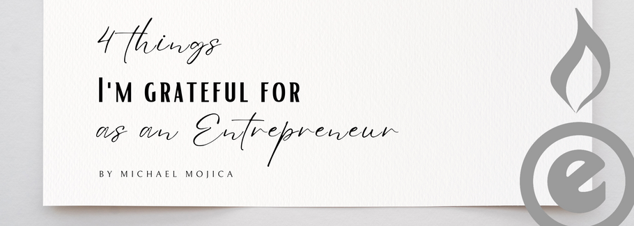 4 Things I'm Grateful for as an Entrepreneur