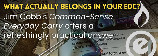 Common-Sense Everyday Carry: Jim Cobb’s Practical Approach to EDC