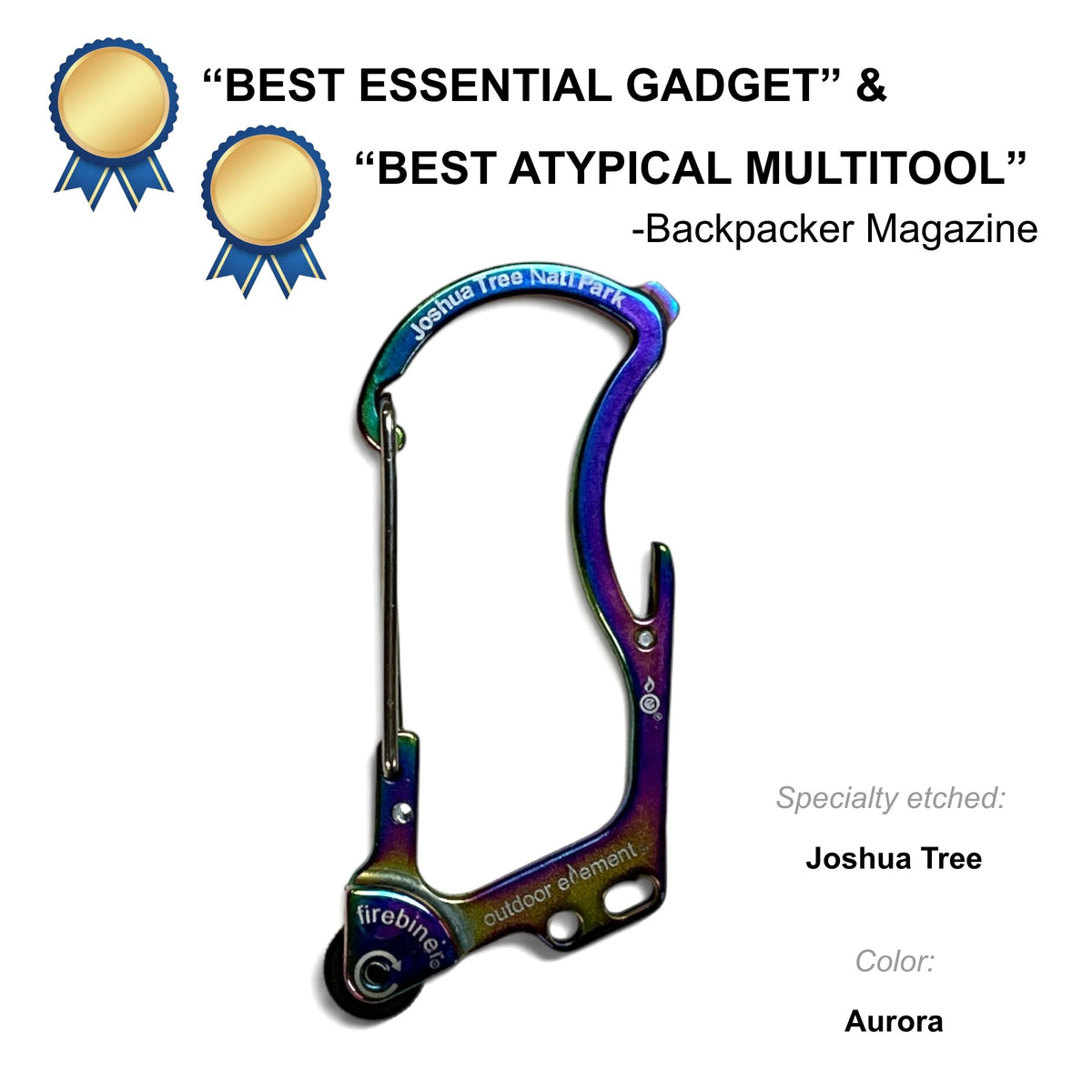 Outdoor Element Firebiner carabiner multitool in Aurora finish with Joshua Tree National Park engraving, recognized by Backpacker Magazine as “Best Essential Gadget” and “Best Atypical Multitool.”