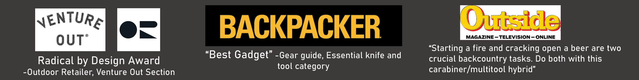 Radical by Design Award from Outdoor Retailer; Backpacker Best Gadget Award; Outside Magazine quote reads "Starting a fire and cracking open a beer are two crucial backcountry tasks. Do both with this carabiner/multitool hybrid."